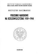 Cover for Podziemie narodowe na Rzeszowszczyźnie, 1939-1944