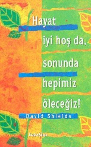 Cover for Hayat Iyi Hos Da, Sonunda Hepimiz Olecegiz!