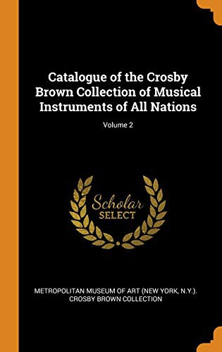 Cover for Catalogue of the Crosby Brown Collection of Musical Instruments of All Nations; Volume 2