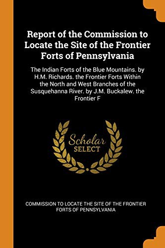 Cover for Report of the Commission to Locate the Site of the Frontier Forts of Pennsylvania