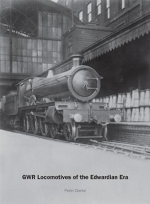 Cover for Great Western Locomotives On The Main Line Scenes From An Edwardian Railway