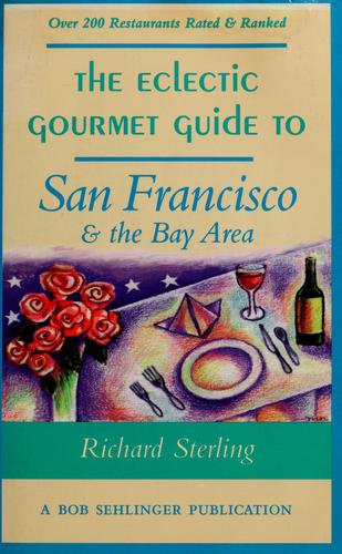 Cover for The eclectic gourmet guide to San Francisco & the Bay Area