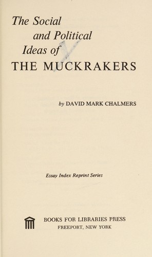 Cover for The social and political ideas of the muckrakers.