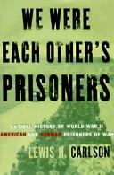 Cover for We were each other's prisoners