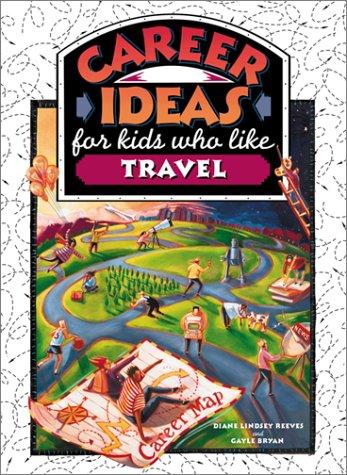 Cover for Career Ideas for Kids Who Like Travel (Career Ideas for Kids)
