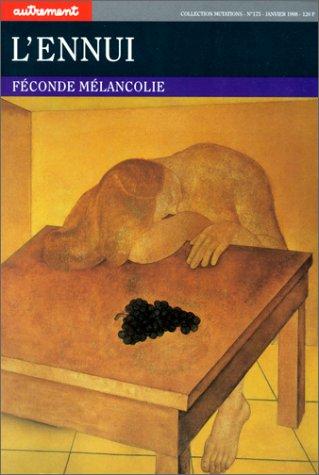 Cover for L'Ennui. Féconde mélancolie
