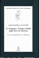 Cover for La sinagoga e il bagno rituale degli ebrei di Siracusa