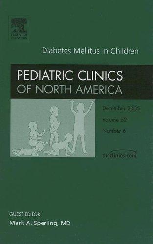 Cover for Diabetes Mellitus in Children, An Issue of Pediatric Clinics
