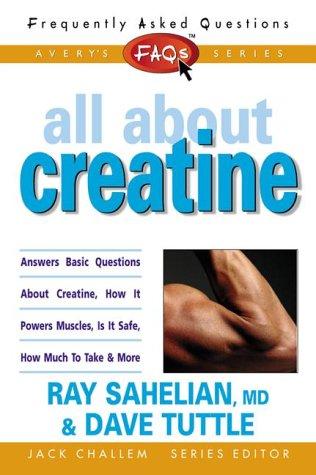 Cover for FAQs All about Creatine (Freqently Asked Questions)