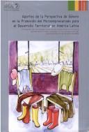 Cover for Aportes de La Perspectiva de Genero En La Promocion del Microempresariado Para El Desarrollo Territorial En America Latina