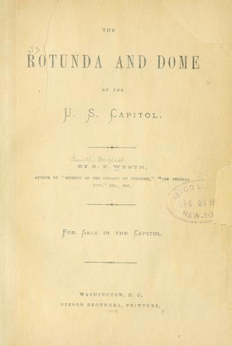 Cover for The rotunda and dome of the U. S. Capitol.