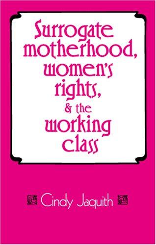 Cover for Surrogate Motherhood, Women's Rights, and the Working Class