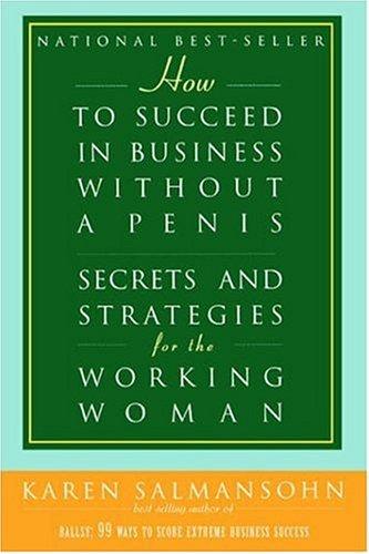 Cover for How to Succeed in Business Without a Penis
