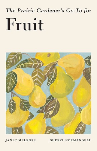 Cover for Prairie Gardener's Go-To for Fruit