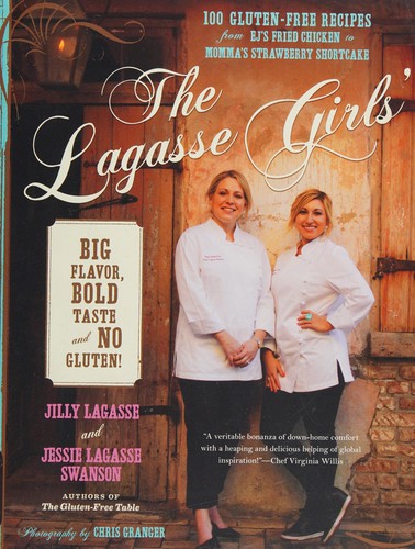 Cover for The Lagasse girls' big flavor, bold taste--and no gluten!