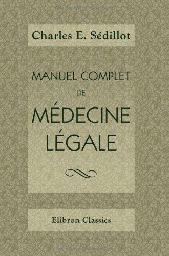 Cover for Manuel complet de médecine légale, considérée dans ses rapports avec la législation actuelle