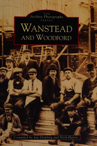 Cover for Wanstead and Woodford (Images of London)