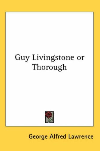 Cover for Guy Livingstone or Thorough