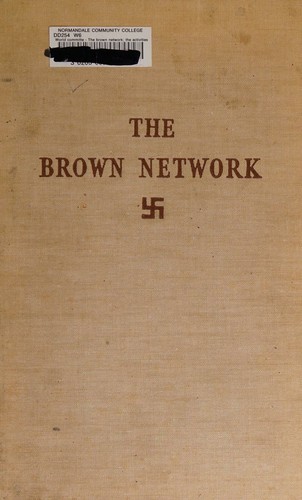 Cover for The Brown Network; the Activities of the Nazis in Foreign Countries; Introduction by William Francis Hare, Earl of Listowel. Translated from the German; Documented and Illustrated