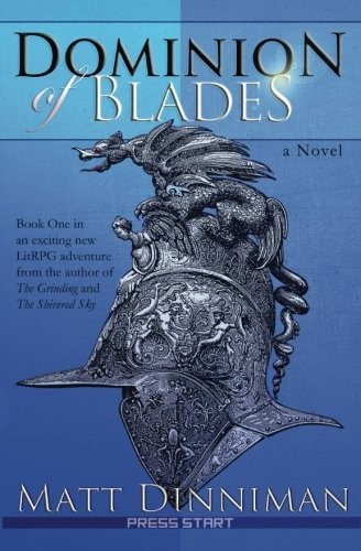 Cover for Dominion of Blades: A LitRPG Adventure (Volume 1)