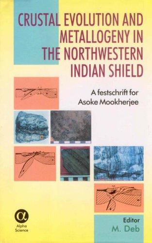 Cover for Crustal Evolution and Metallogeny in the Northwestern Indian Shield
