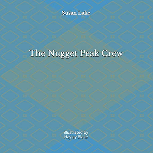 Cover for The Nugget Peak Crew