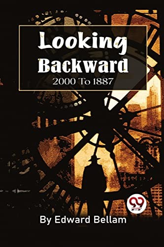 Cover for Looking Backward, 2000 To 1887