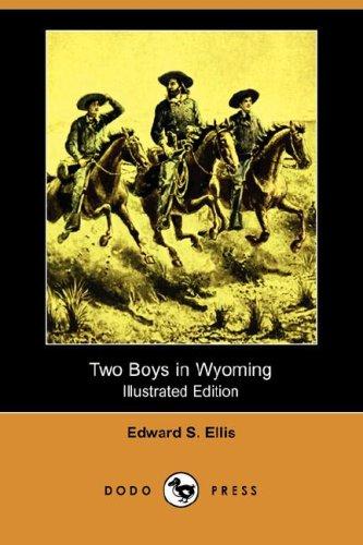 Cover for Two Boys in Wyoming (Illustrated Edition) (Dodo Press)