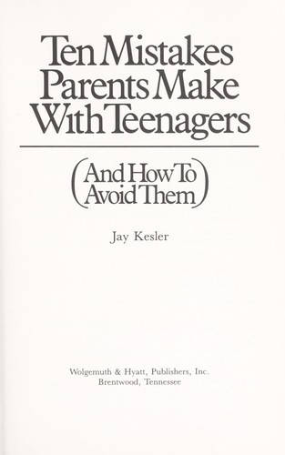 Cover for Ten mistakes parents make with teenagers