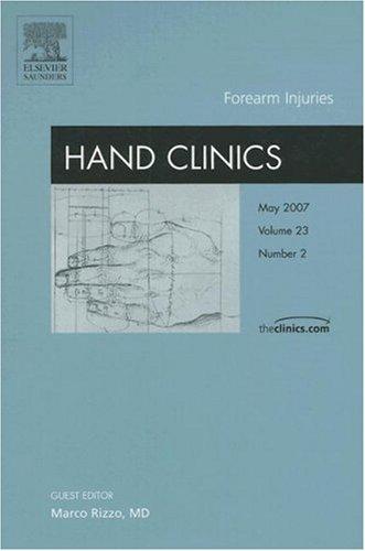 Cover for Forearm Injuries An Issue of Hand Clinics (The Clinics: Orthopedics)