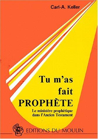 Cover for Tu m'as fait prophète