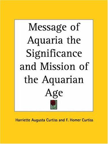 Cover for Message of Aquaria the Significance and Mission of the Aquarian Age