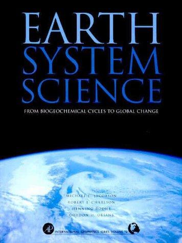 Cover for Earth System Science From Biogeochemical Cycles to Global Changes (International Geophysics)