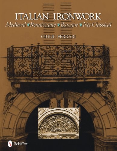 Cover for Italian Ironwork Medieval : Renaissance : Baroque