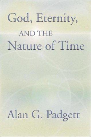 Cover for God, Eternity and the Nature of Time
