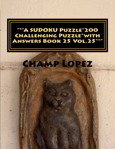 Cover for "*"A SUDOKU Puzzle"200 Challenging Puzzle*with Answers Book 25 Vol.25"*"