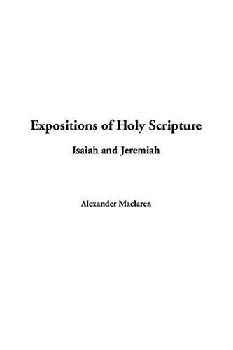 Cover for Expositions Of Holy Scripture, Isaiah And Jeremiah