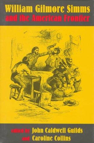 Cover for William Gilmore Simms and the American frontier