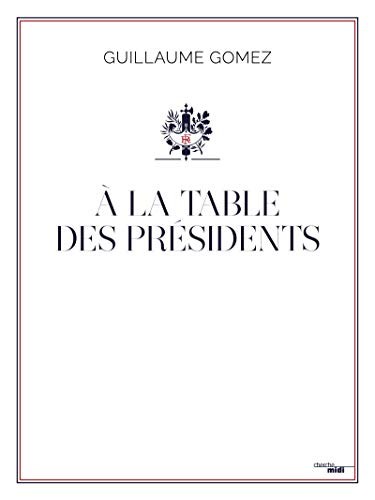 Cover for A la table des Présidents