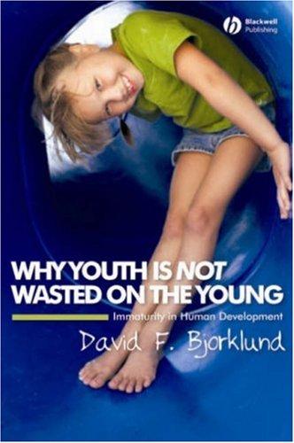 Cover for Why Youth Is Not Wasted on the Young