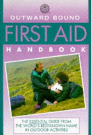 Cover for Outward Bound First Aid Handbook (Outward Bound Handbooks)