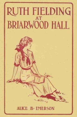 Cover for Ruth Fielding at Briarwood Hall