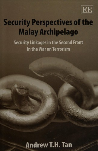 Cover for SECURITY PERSPECTIVES OF THE MALAY ARCHIPELAGO: SECURITY LINKAGES IN THE SECOND FRONT IN THE WAR ON TERRORISM.
