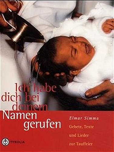 Cover for Ich habe dich bei deinem Namen gerufen. Gebete, Texte und Lieder zur Tauffeier.