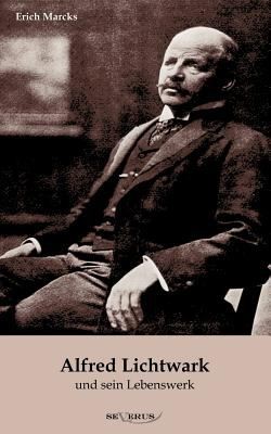 Cover for Alfred Lichtwark Und Sein Lebenswerk