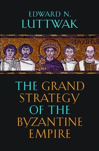 Cover for The Grand Strategy of the Byzantine Empire