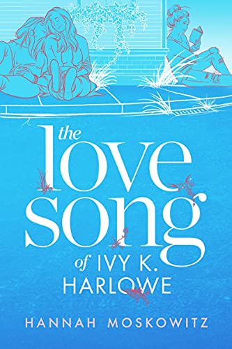 Cover for The Love Song of Ivy K. Harlowe