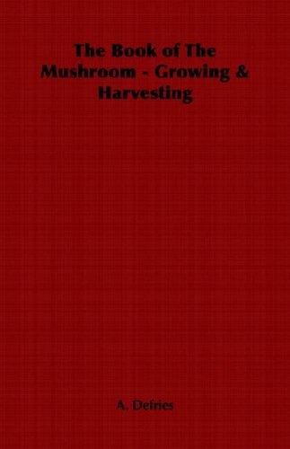 Cover for The Book of The Mushroom - Growing & Harvesting