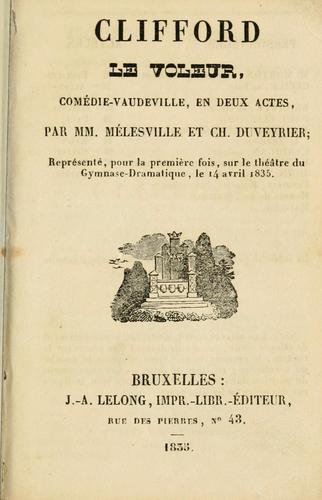 Cover for Clifford le voleur, comédie-vaudeville en deux actes.