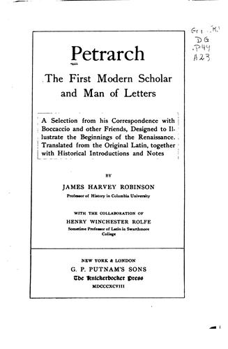 Cover for Petrarch, the First Modern Scholar and Man of Letters: A Selection from His Correspondence with ...